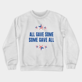 All gave some some gave all- Memorial day Crewneck Sweatshirt